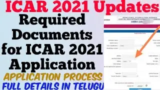 ICAR 2021 Updates//Required Documents for ICAR 2021 Application form//ICAR 2021 Application process