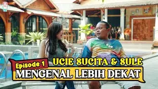 SEMUA OMONGAN NETIZEN DIJAWAB UCIE SUCITA DAN SULE ! #MengenalLebihDekat