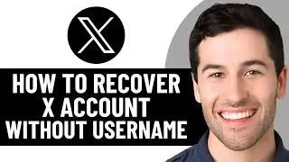 HOW TO RECOVER X ACCOUNT WITHOUT USERNAME (FORMERLY TWITTER) 2025!