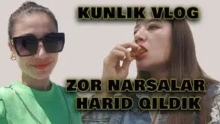 ZO'R NARSALAR HARID QILDIK / KUNLIK VLOG / UZB VLOG