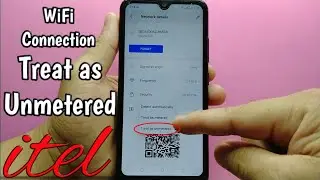 How to set wifi metered connection into treat as unmetered in itel S15