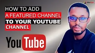 How to feature channels on YouTube