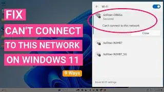 Fix WiFi Cant Connect To This Network Error On Windows 11