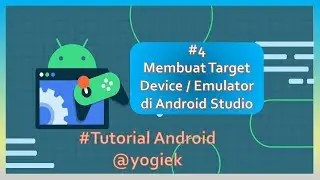 4. Cara Membuat Target Device (Emulator) dan Running Aplikasi di Android Studio | Tutorial Android