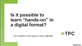 Building Hands on Skills Through Digital Training (Webinar)