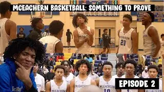 McEachern Basketball | Something to Prove | Episode 2