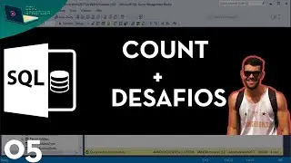 SQL Aula  05 - COUNT + DESAFIOS