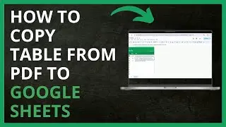 How to Copy Table from PDF to Google Sheets in 2024