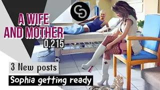 A WIFE AND MOTHER V 0.215 || new 3 posts: Sophia getting ready