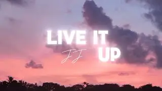 ItsYourBoyJJ - Live It Up (Lyrics)