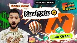 Navigate Ai Airdrop - Join Early Earn Extra - Node Like Grass