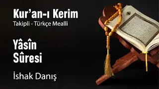 36 Yâsîn Suresi - İshak Danış