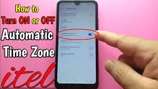 How to Turn ON or OFF Automatic Time Zone on itel S15 Mobile Phone