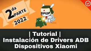 Instalación de Drivers ADB y Fastboot para Dispositivos Xiaomi (2da Parte) | Xiaomitas