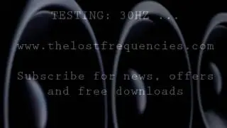 30hz Bass Test - The Lost Frequencies - 30 hz Bass tests