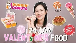 24 JAM MAKAN EDISI VALENTINE!