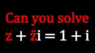 An Equation With A Complex Conjugate | Problem 423