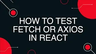 How to Test Fetch or Axios in a React Component with Mock Service Worker(MSW)