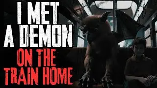 I Met A Demon On The Train Home | NoSleep Story