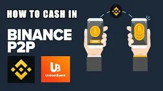 HOW TO CASH IN TO BINANCE USING A UNION BANK ONLINE. P2P BEGGINERS GUIDE. #mrcryptohunter #binance