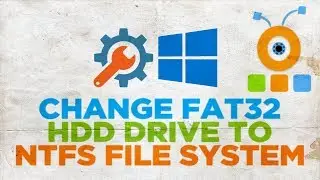 How to Change FAT32 HDD Drive to NTFS File System on Windows 10