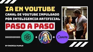 Cómo Crear un Canal de Youtube Con Inteligencia Artificial - IA para Youtube🔥