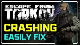 How to Fix ESCAPE FROM TARKOV Crashing Issue | Fix Keep Crashing [UPDATED SOLUTIONS]