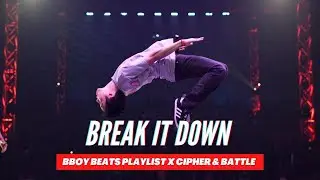 Break it Down 🔔 Cipher & Battle | Bboy Music 2021