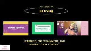 Welcome to kc b vlog