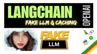 LangChain | Save tokens Caching & FakeLLM