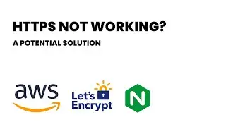 SSL Let's Encrypt Not Working With NGINX on AWS EC2 Instance - A Potential Solution