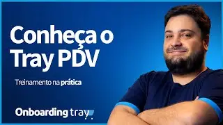 Onboarding - Conheça o Tray PDV e facilite a gestão de suas vendas físicas e digitais!