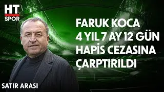 Ankaragücü Eski Başkanı Faruk Koca'nın Cezası Belli Oldu - Satır Arası
