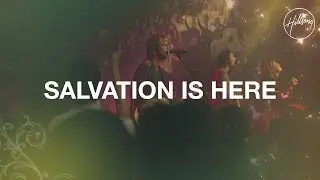 Salvation Is Here - Hillsong Worship