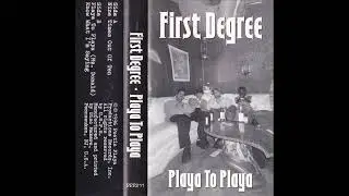 First Degree - Playa To Playa