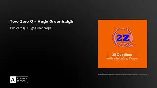 Two Zero Q - Hugo Greenhalgh