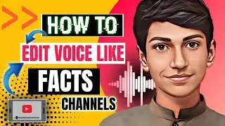 How to Edit Voice Like Fact Channels || LexisAudioEditor || Fact Videos Jase Voice Kaise Edit Karen