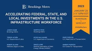 Accelerating federal, state, and local investments in the U.S. infrastructure workforce