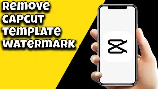 How To Remove CapCut Template Watermark