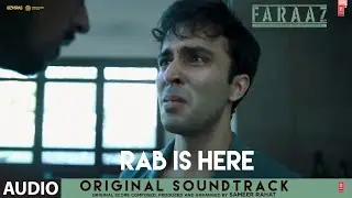 Faraaz (Original Soundtrack): Rab Is Here | Zahan Kapoor, Aditya Rawal | Sameer Rahat |T-Series