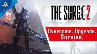 The Surge 2 - Overcome. Upgrade. Survive. | PS4