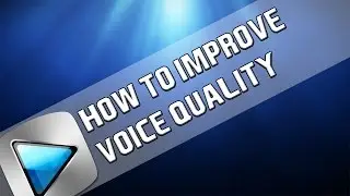 How To: Improve Voice Quality in Sony Vegas Pro 11, 12 & 13