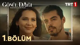 Gönül Dağı 1. Bölüm 