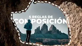 5 Reglas de COMPOSICIÓN FOTOGRÁFICA para Mejorar tus Fotos 📸