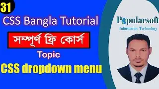 CSS Tutorial for Beginners in Bangla | Part-31 | CSS Dropdown Menu | Full Course.