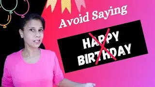 Stop saying HAPPY BIRTHDAY! English with Sam