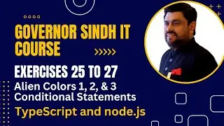 Conditional Statement (if, else if, else) TypeScript  | Exercise 25 to 27 | Governor Sindh IT Course