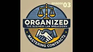Episode 03: Capacity to Contract – Who Can Make a Deal?