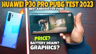 Huawei P30 Pro PUBG Test 2023 | Price? | Battery | Graphics? | Heat & Lag | Best Android for PUBG