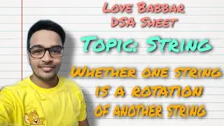 Check whether one string is a rotation of another string | Love Babbar DSA Sheet | GFG | Amazon🔥